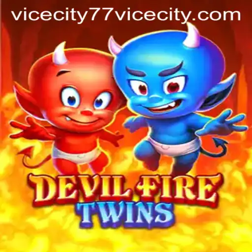 Exploring the Thrill of DevilFireTwins and ViceCity 77