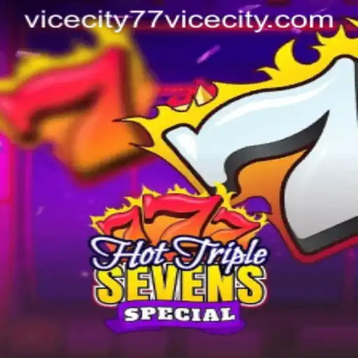 Discover the Excitement of HotTripleSevensSpecial with ViceCity 77