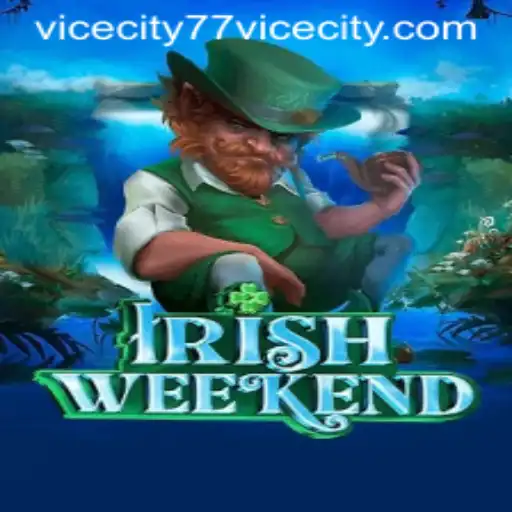 Exploring IrishWeekend: The Thrills of ViceCity 77