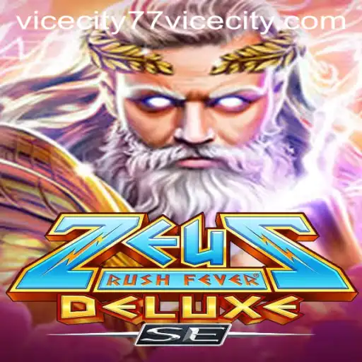 Exploring ZeusRushFeverDeluxeSE Amidst the Hype of ViceCity 77
