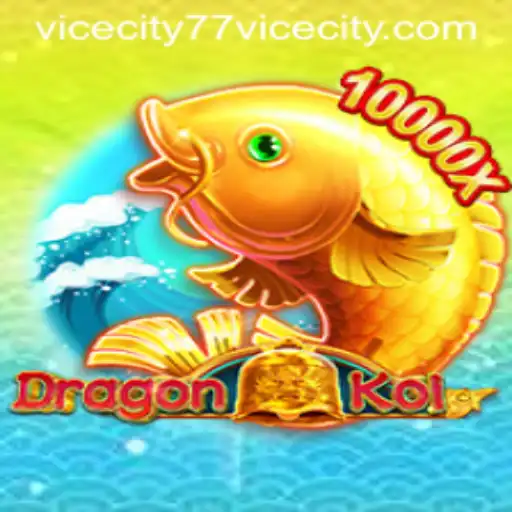 DragonKoi: Dive into the Mystical World of ViceCity 77