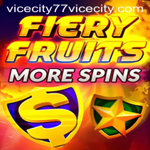 FieryFruitsMoreSpins and ViceCity 77: A Thrilling Gaming Experience