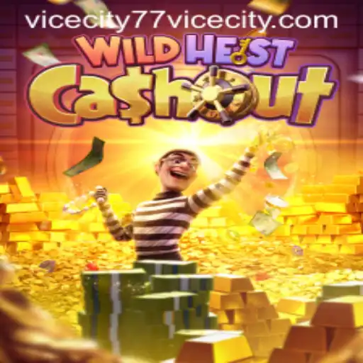 Unveiling 'WildHeistCashout': The Thrilling Adventure in ViceCity 77